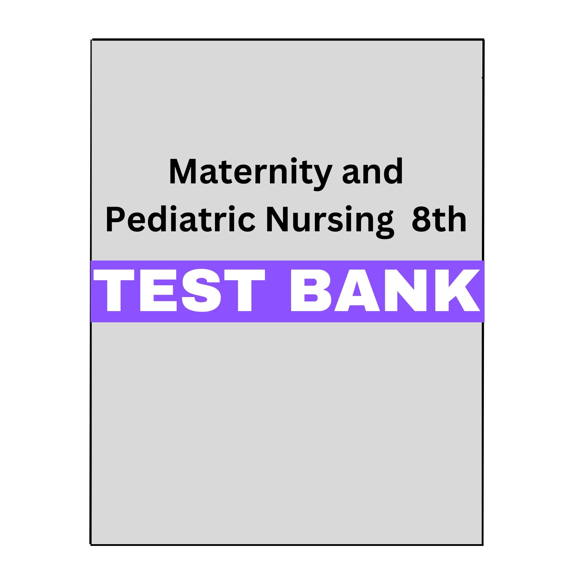 Test Bank Introduction To Maternity Nursing 8