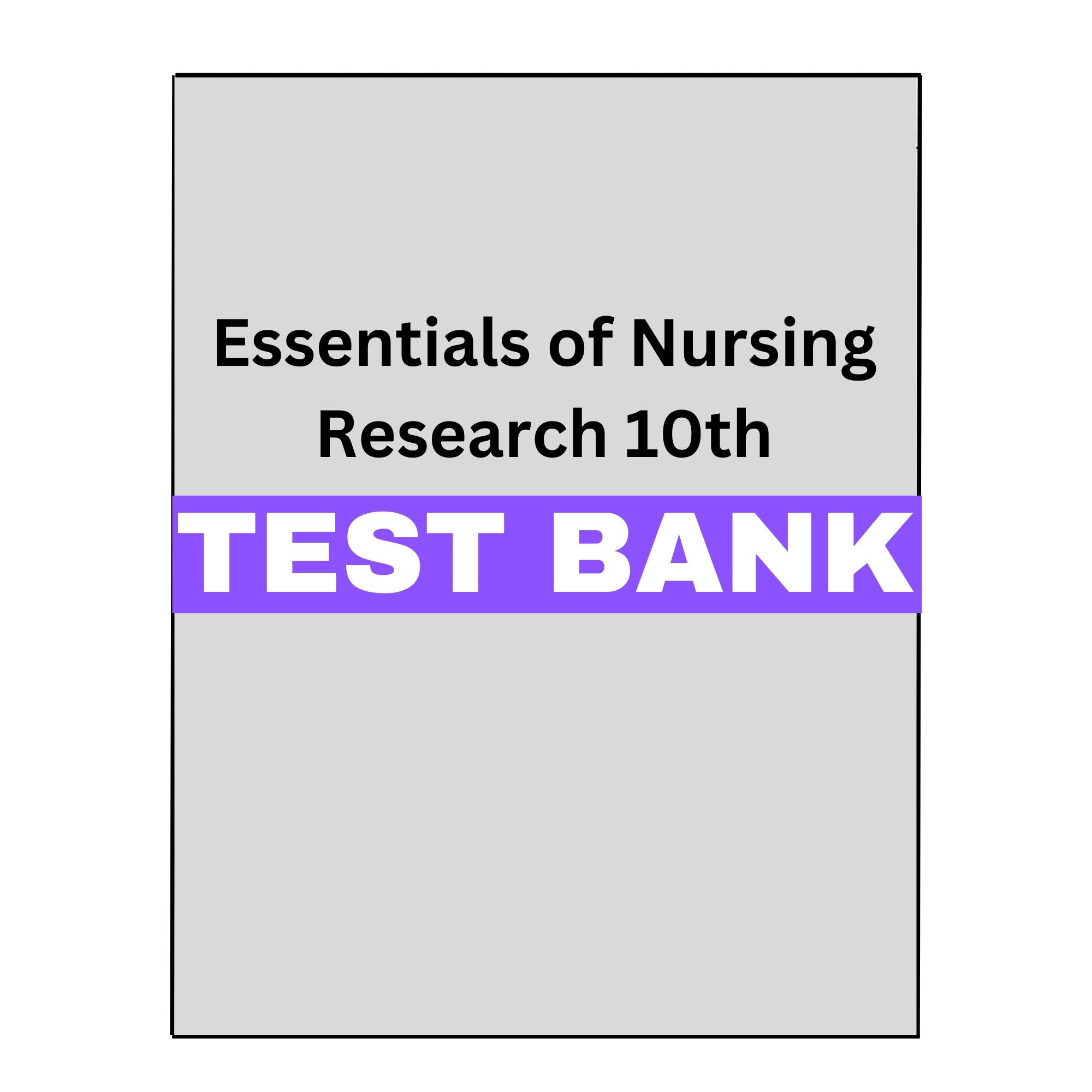 Essentials of Nursing Research 10 Test Bank