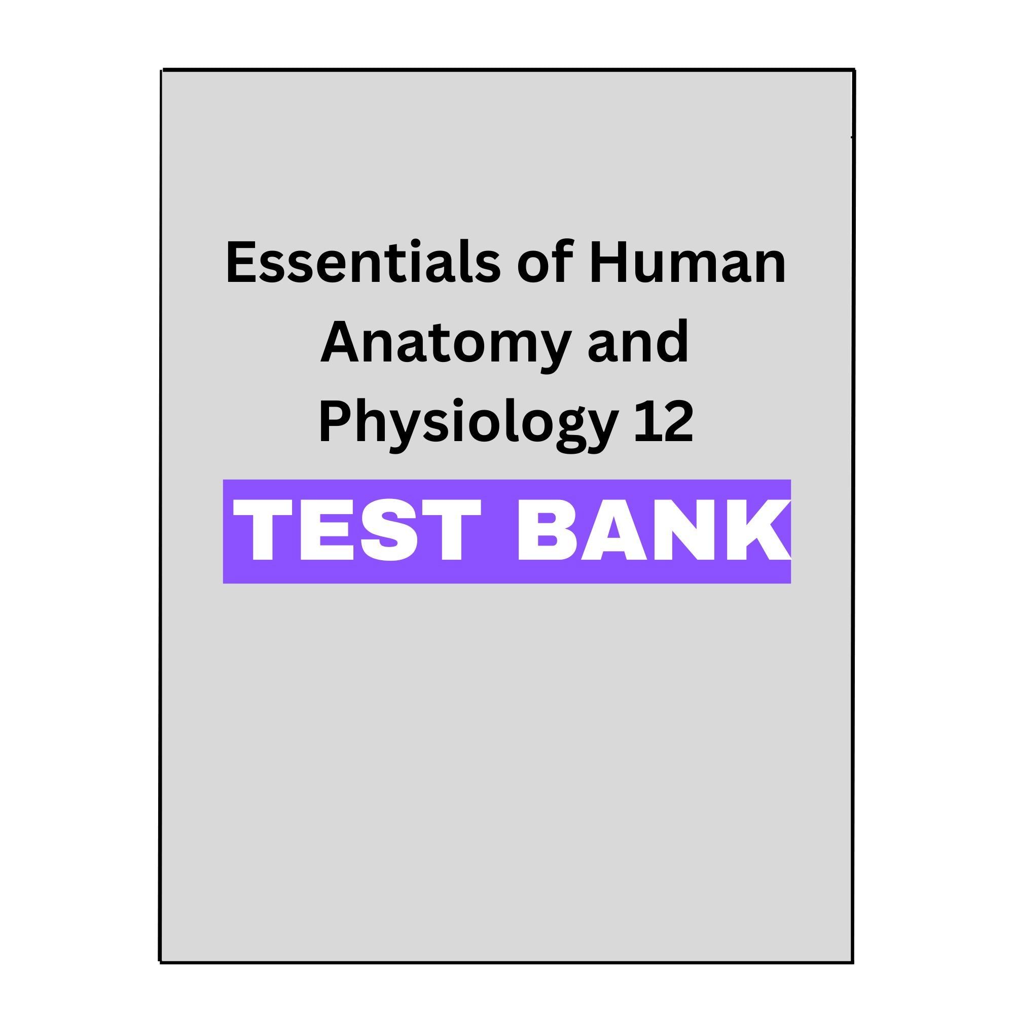 Essentials of Human Anatomy and Physiology 12 Test Bank