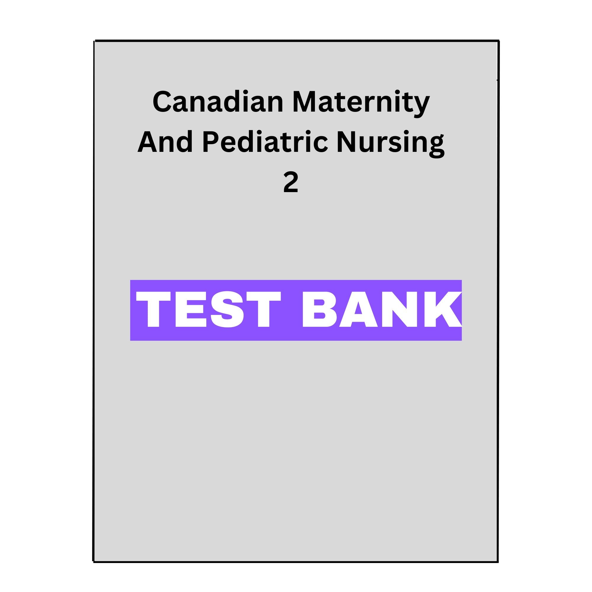 Canadian Maternity And Pediatric Nursing 2 Test Bank