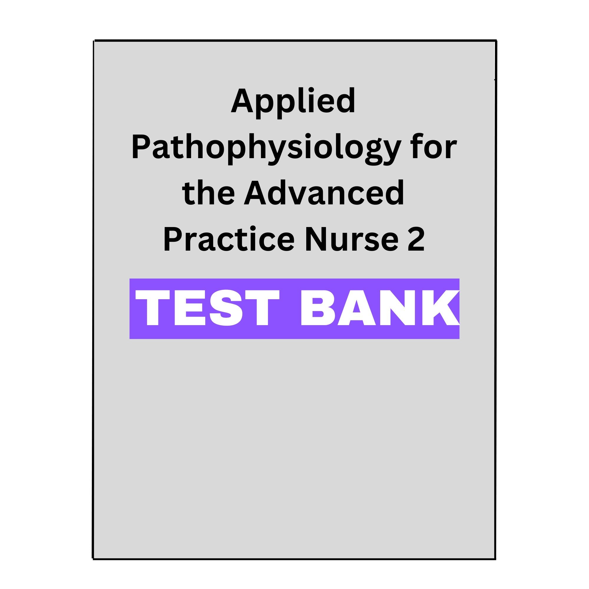 Applied Pathophysiology for the Advanced Practice Nurse 2 test bank