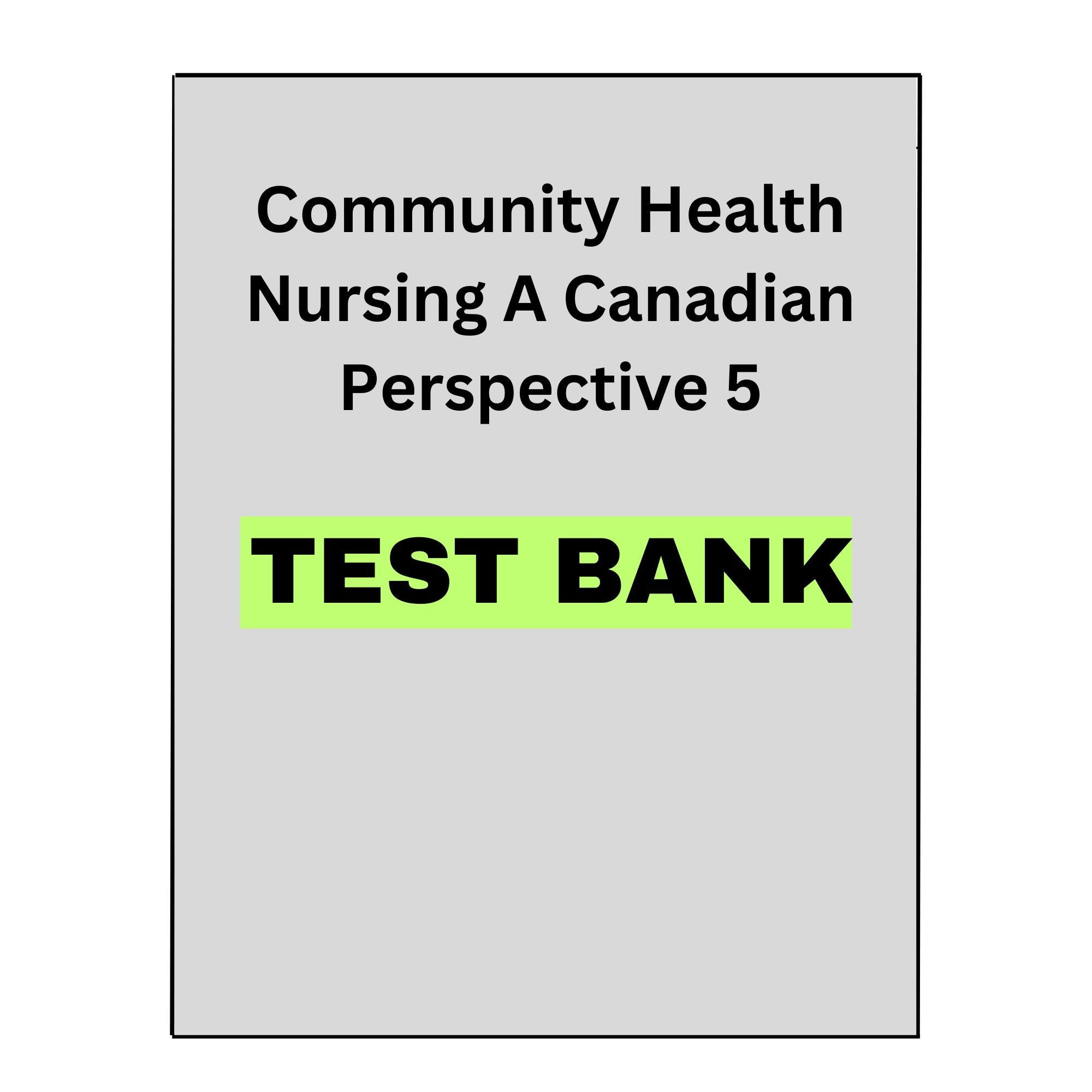 Community Health Nursing A Canadian Perspective 5 Test Bank