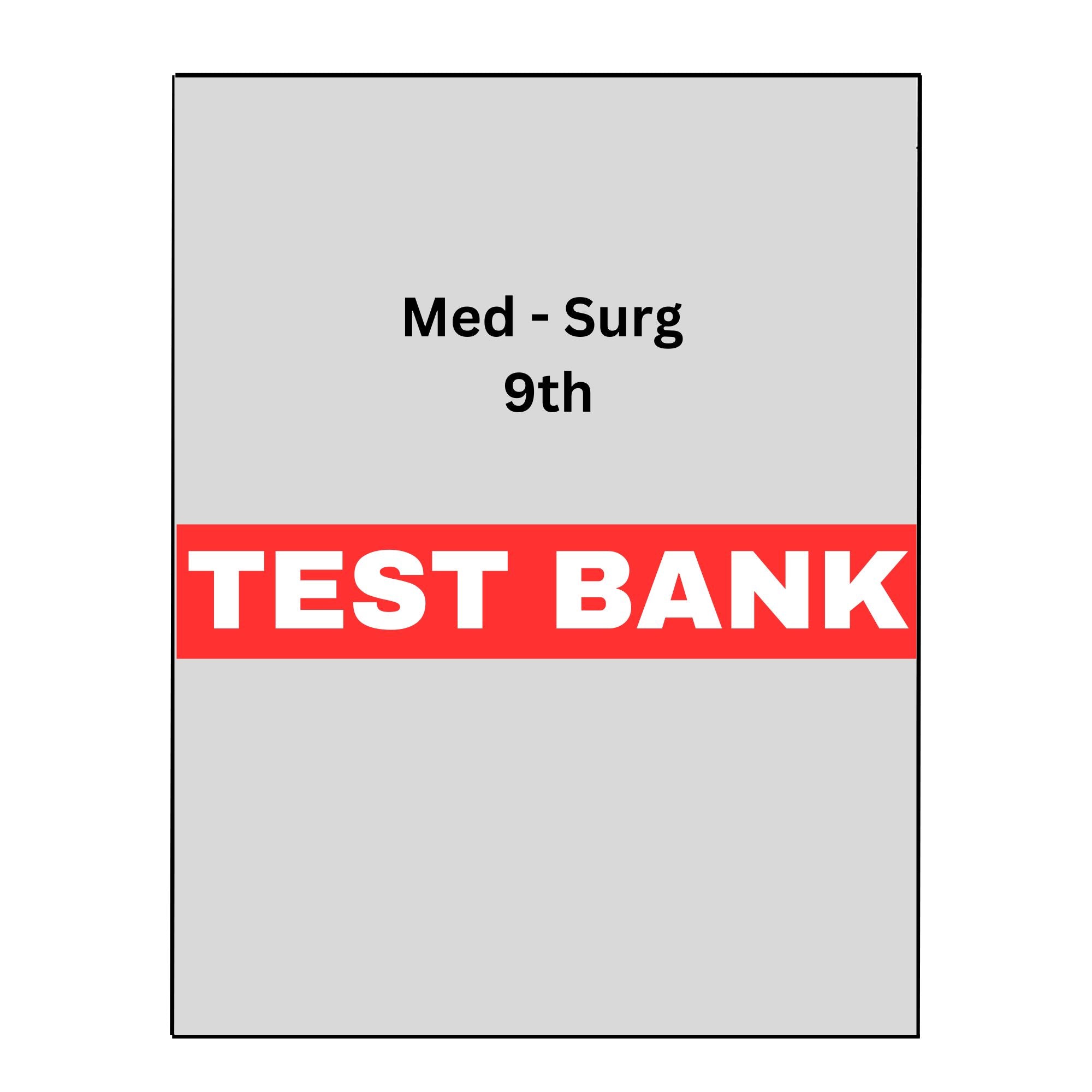 Test Bank Medical Surgical Nursing 9