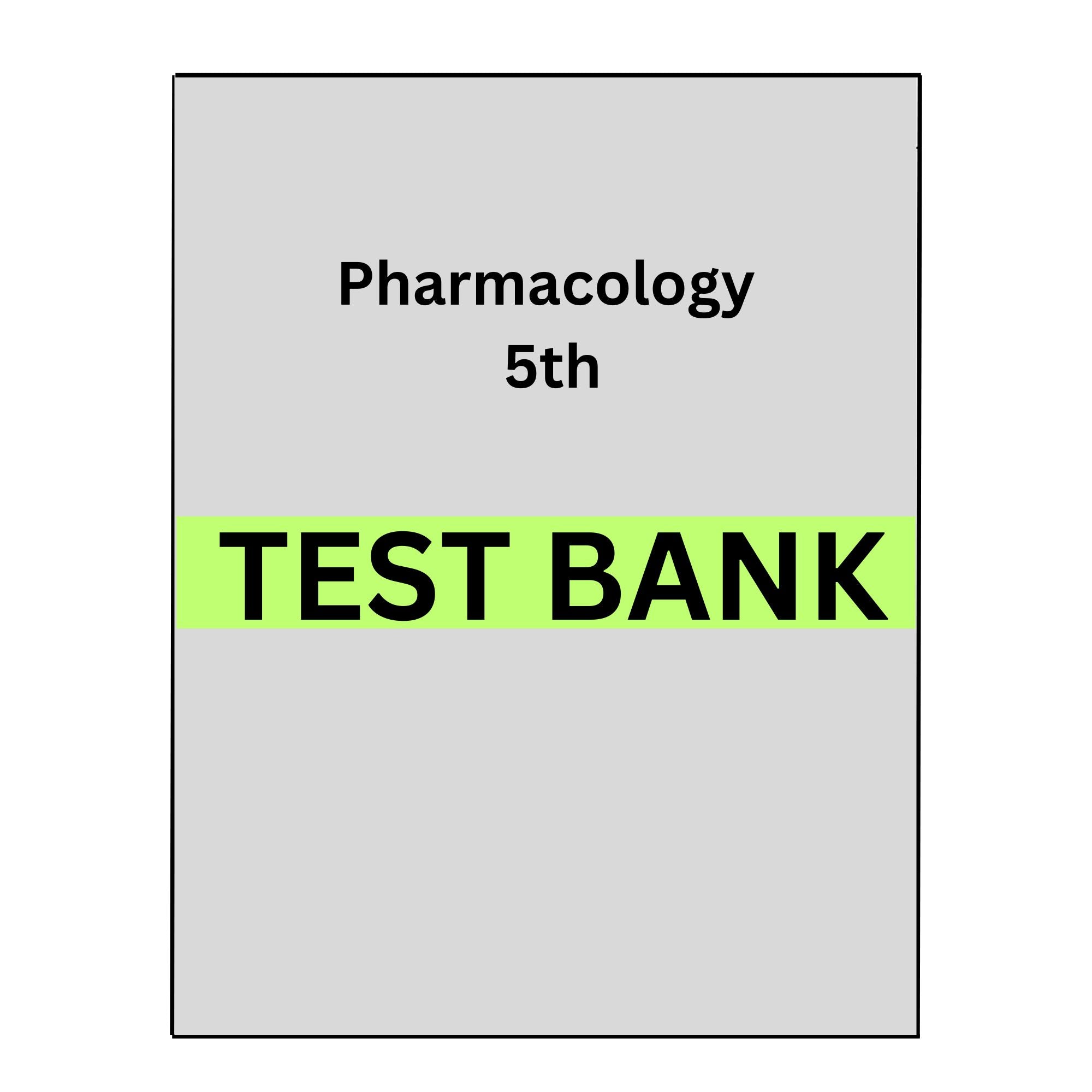 Test Bank for Pharmacology for the Surgical Technologist 5