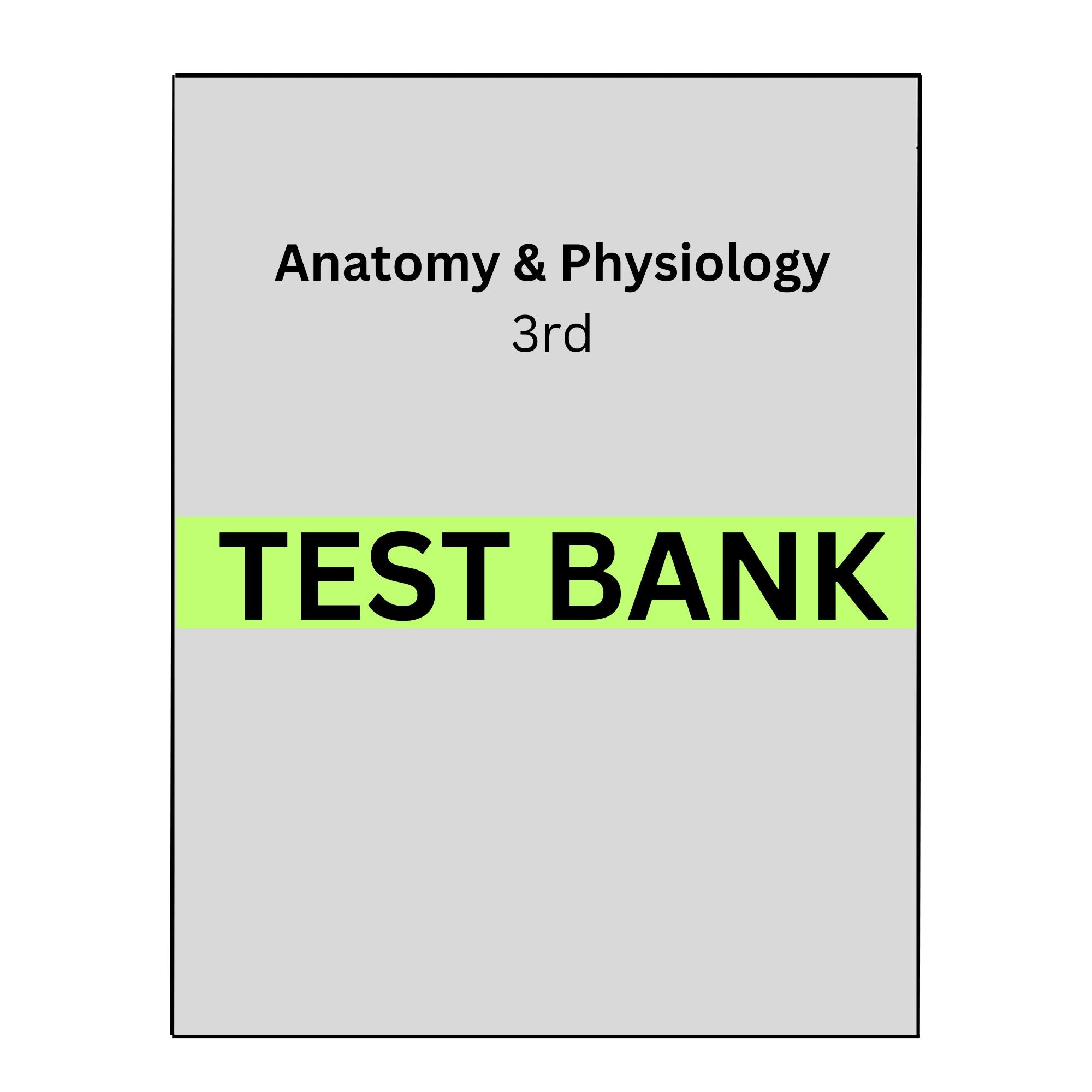 Test Bank for Understanding Anatomy and Physiology 3