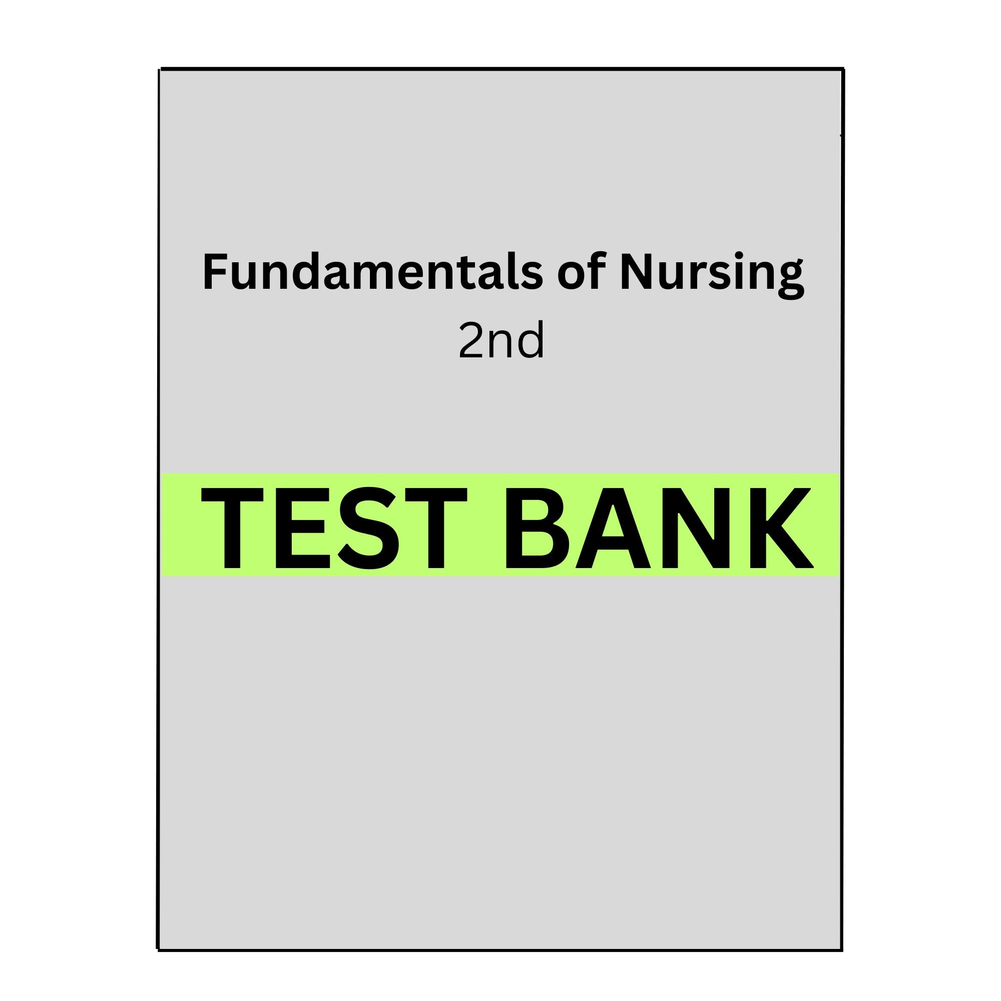 Fundamentals of Nursing Active Learning 2 Test Bank