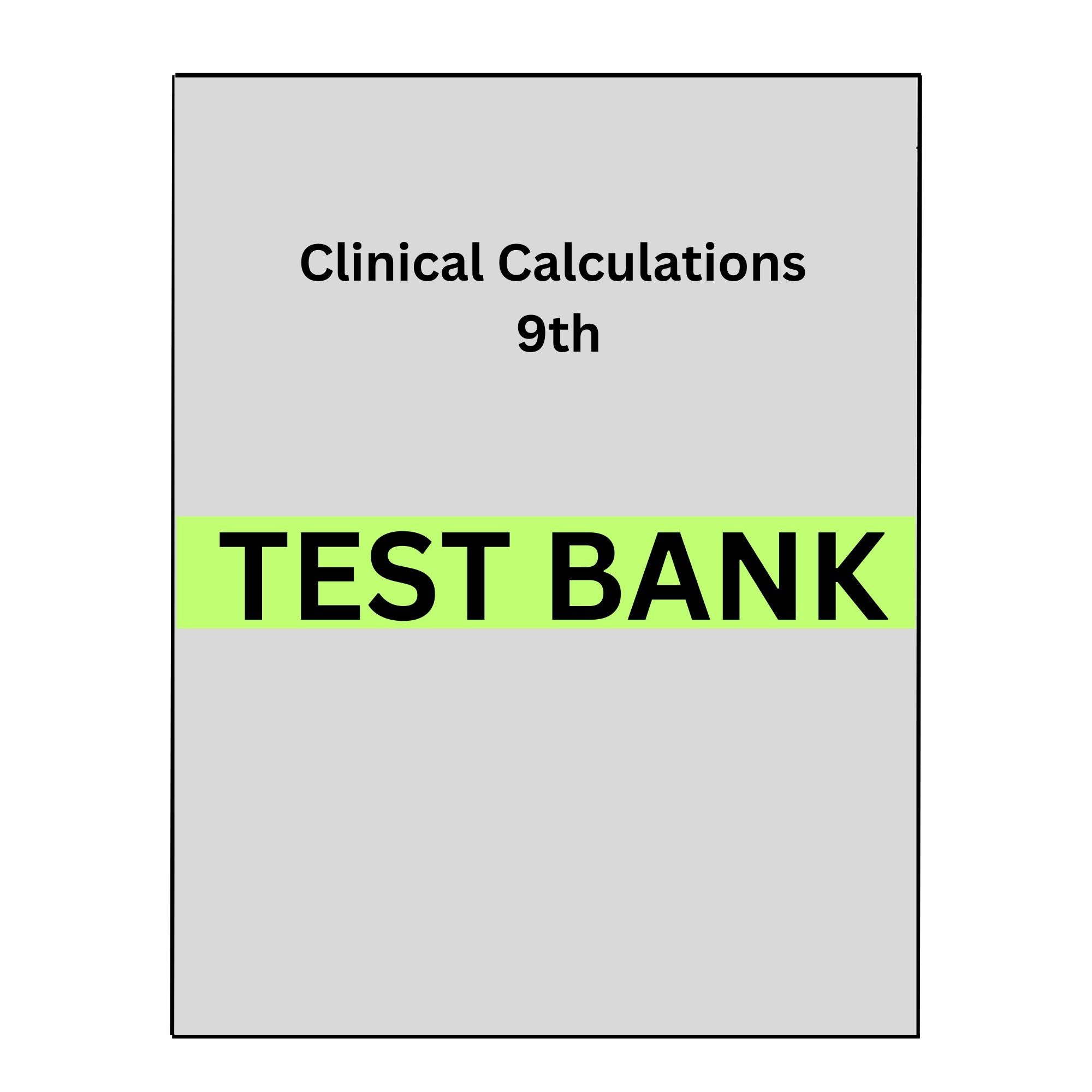 Clinical Calculations 9 Test Bank