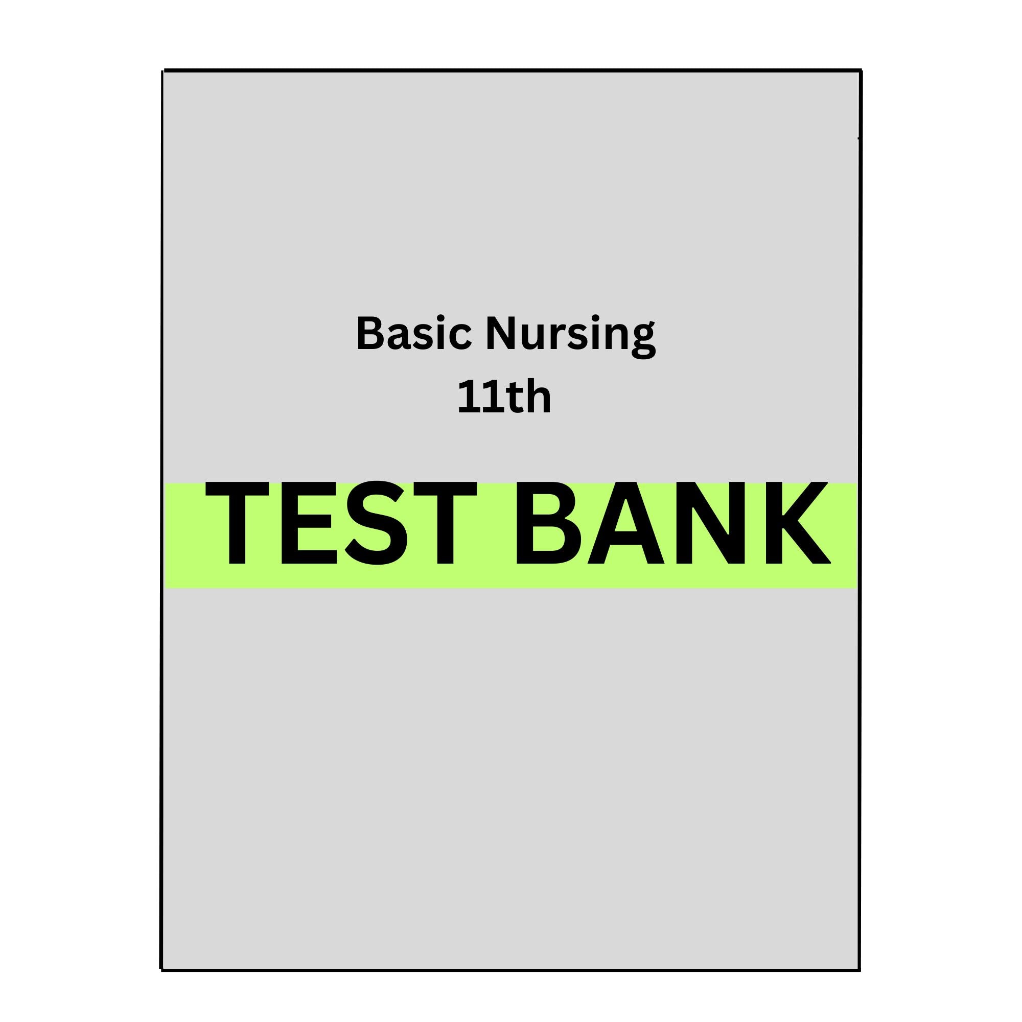 Test Bank of Basic Nursing 11