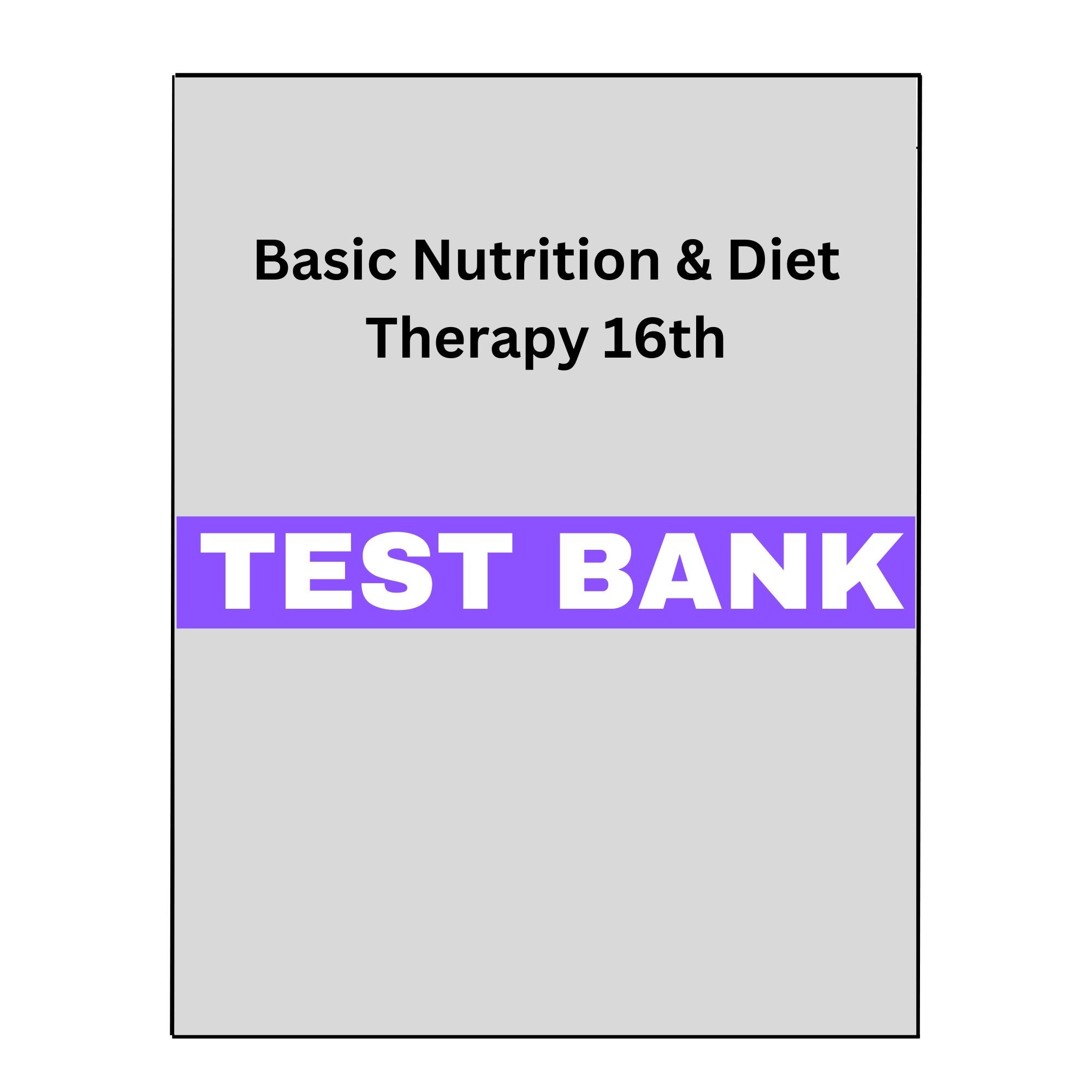 Basic Nutrition & Diet Therapy 16 Test Bank