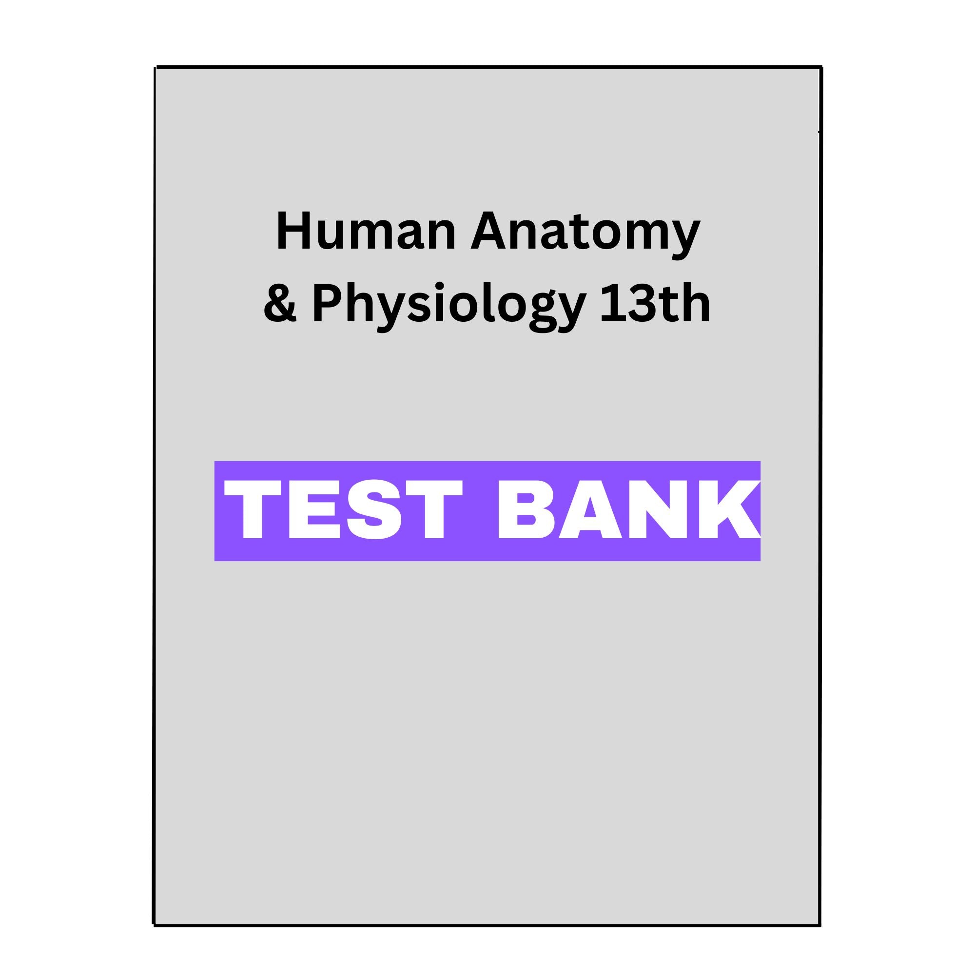 Test Bank Human Anatomy & Physiology 13