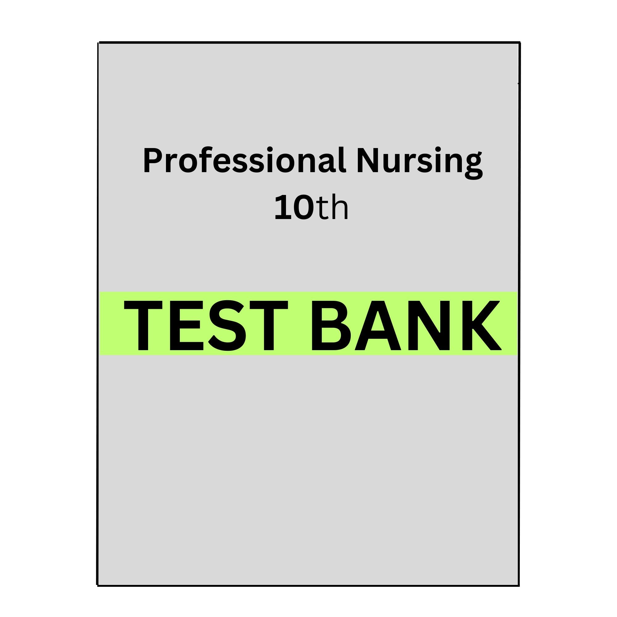 Test Bank Professional Nursing Concepts Challenges 10