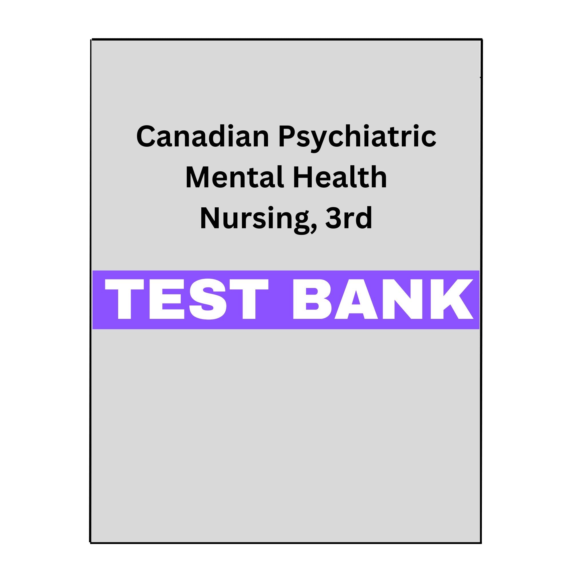 Canadian Psychiatric Mental Health Nursing, 3rd Test Bank