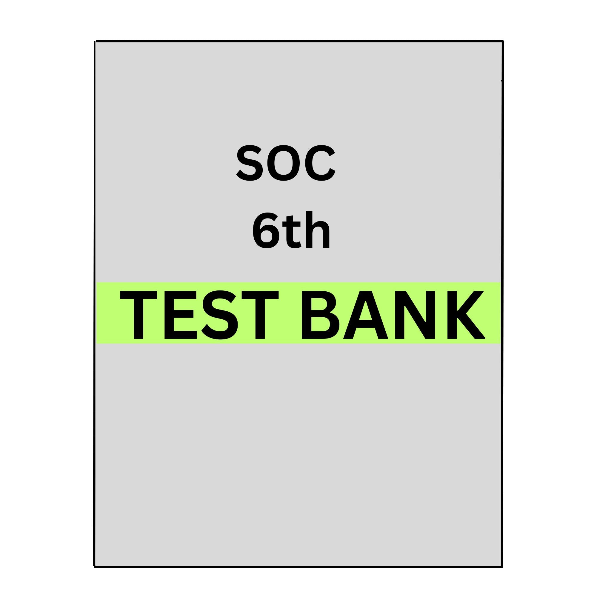 Test Bank SOC 6