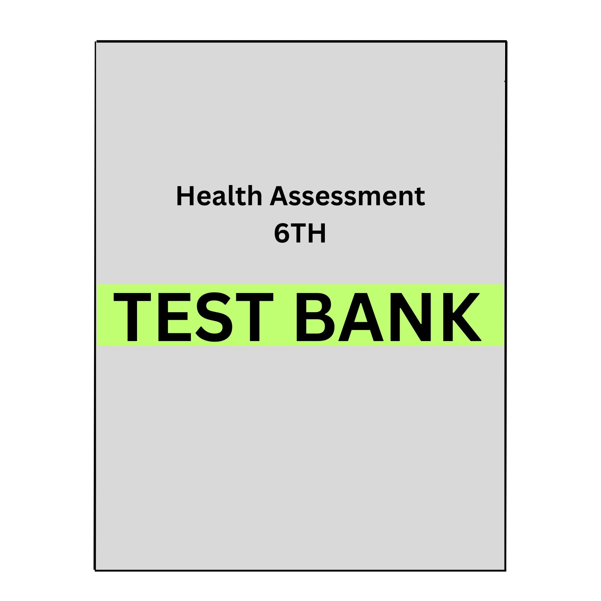 Test Bank Health Assessment for Nursing Practice 6