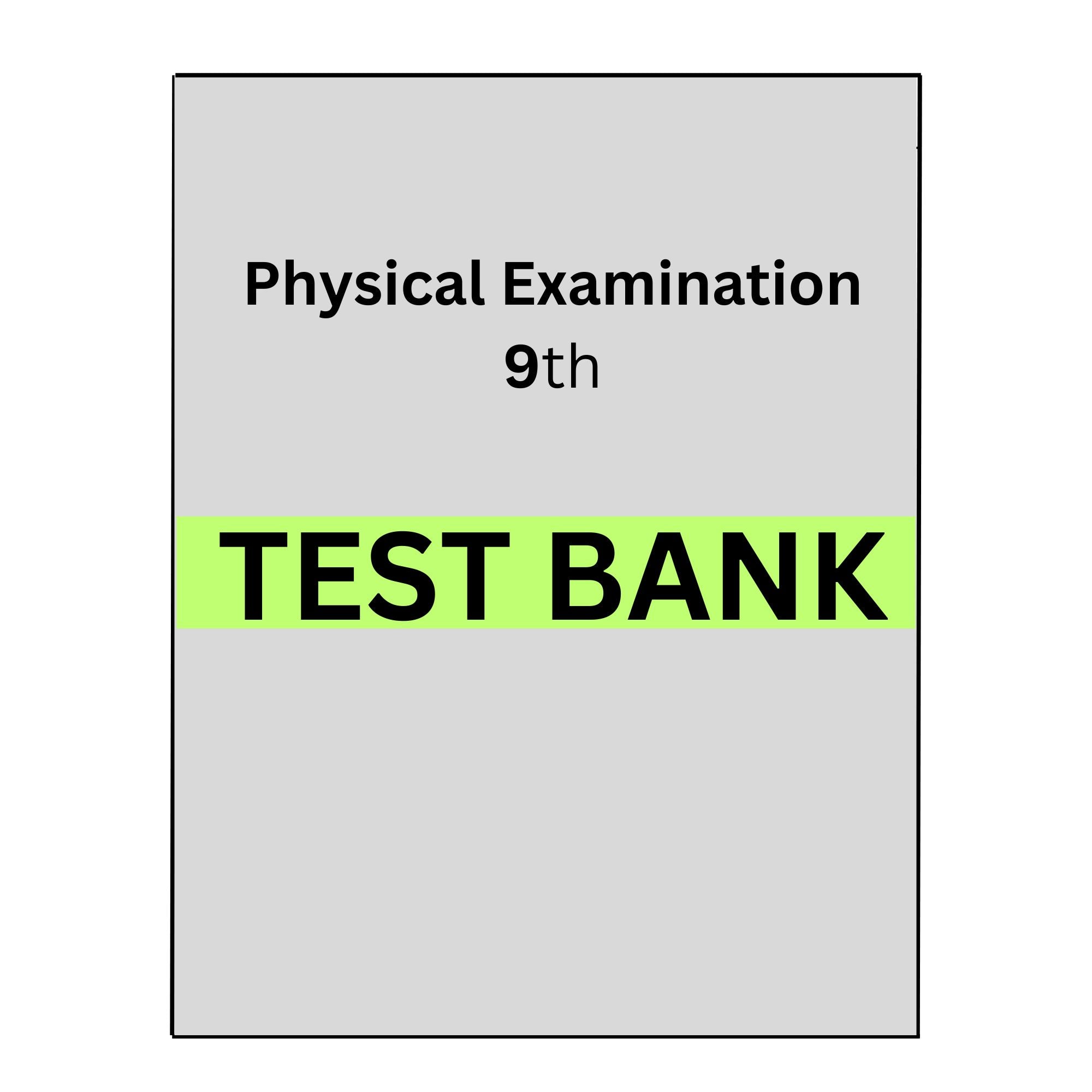 Test Bank Physical Examination and Health Assessment 9