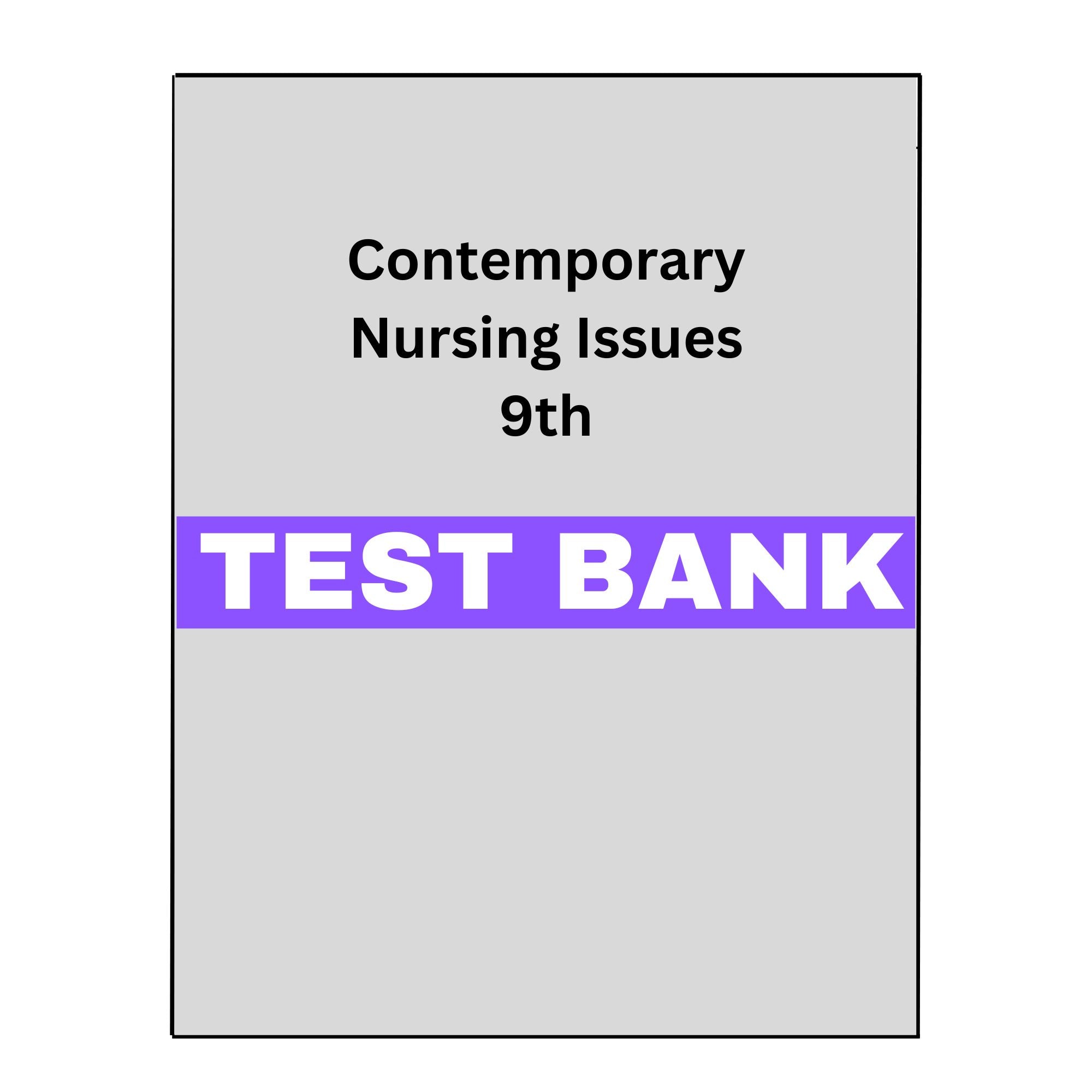 Contemporary Nursing Issue 9 Test Bank