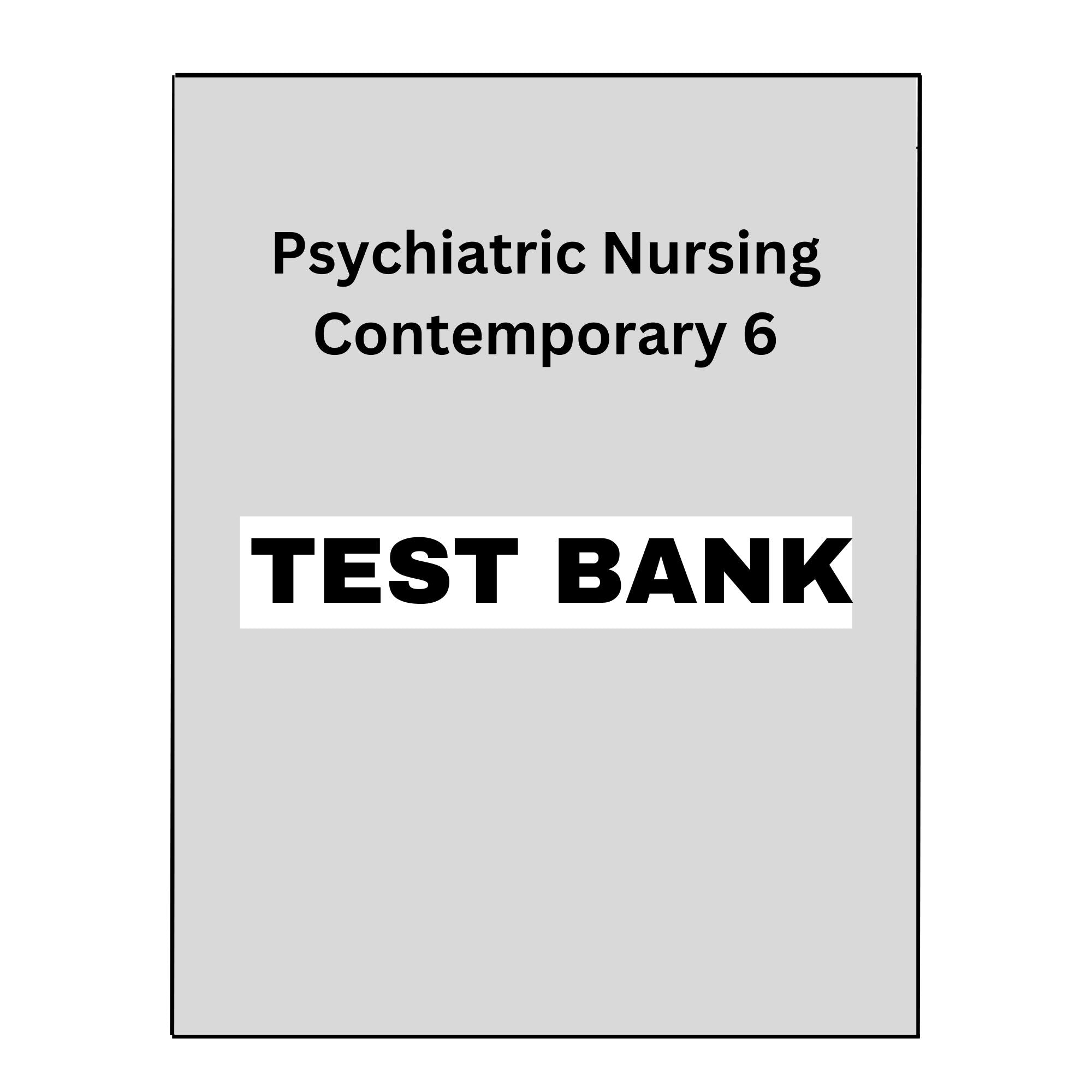 Test Bank Psychiatric Nursing Contemporary Practice 6