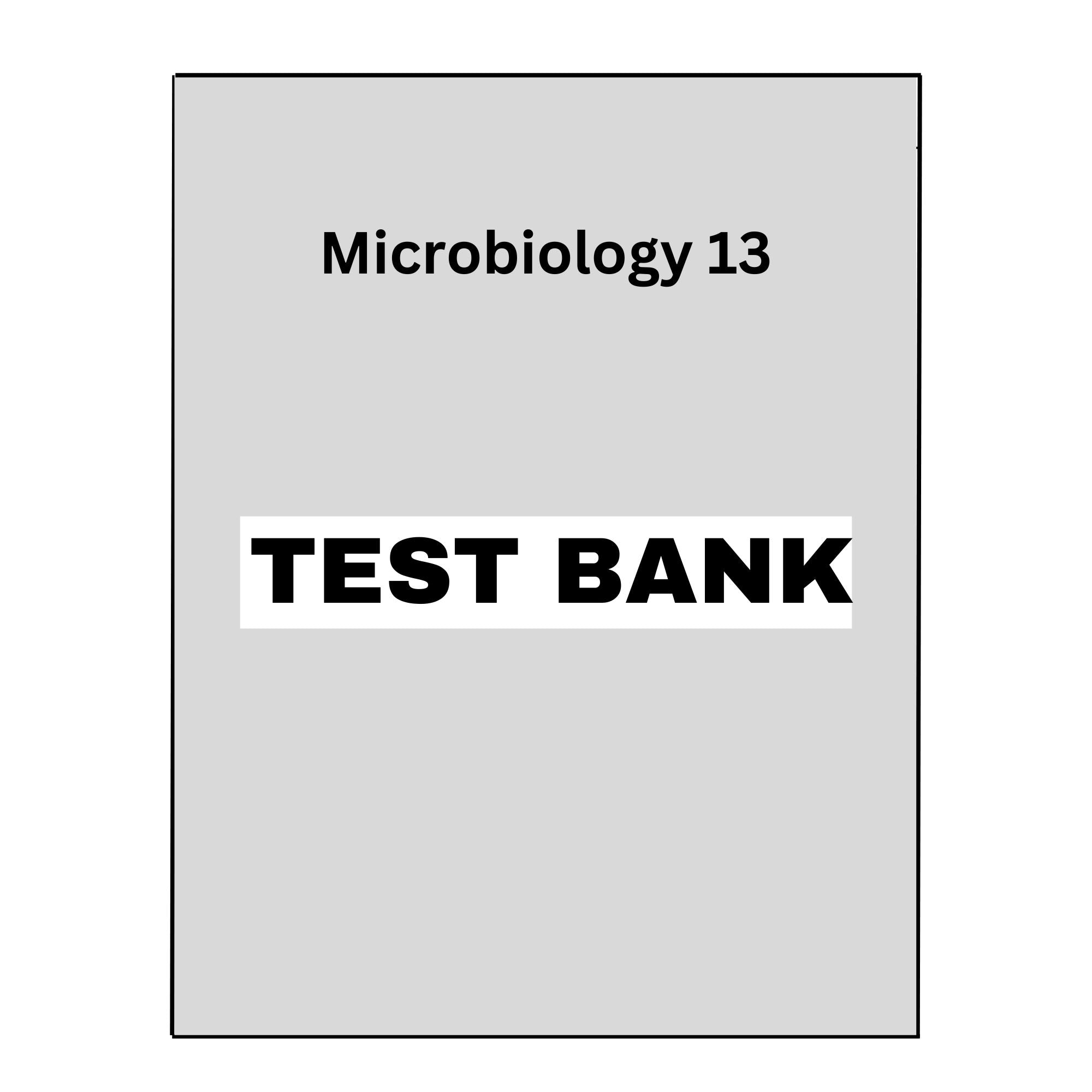 Test Bank Microbiology An Introduction 13